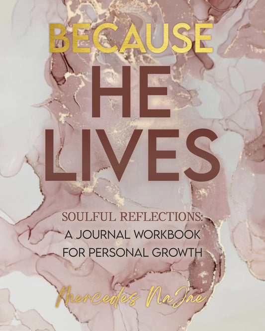 Because He Lives: Journal Workbook