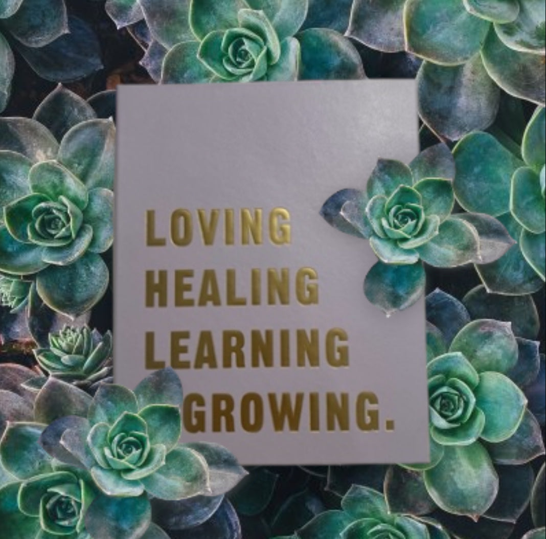 Loving, Healing, Learning, and Growing Journal